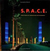 S. P. A. C. E.: Selbert Perkins Art, Communications and Environments (Space) 158471042X Book Cover