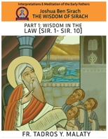 THE WISDOM OF SIRACH - Part One: Wisdom in the Law [Sir. 1- Sir. 10] (Patristic Commentary on the Old Testament) B0H2PSTP8N Book Cover