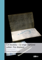 Cet Inconnu - Le vingt-septième cahier: Pur diamant 2342379846 Book Cover
