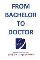 From Bachelor To Doctor: Let Me Call You Doctor 1535582995 Book Cover