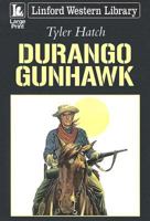 Durango Gunhawk (Linford Western Library) 1847820905 Book Cover