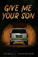 Give Me Your Son B0F1YHTY5B Book Cover
