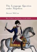 The Language Question under Napoleon 3319549359 Book Cover
