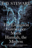 The Livingston Gatekeeper Meets Hannah, the Mistress 1662471092 Book Cover