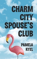 Charm City Spouse's Club (A Charm City Mystery) 1509260013 Book Cover