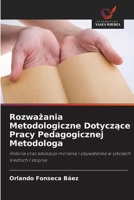 Rozwazania Metodologiczne Dotyczace Pracy Pedagogicznej Metodologa (Polish Edition) 6209073379 Book Cover