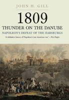 THUNDER ON THE DANUBE: Napoleon's Defeat of the Habsburgs 1848327579 Book Cover