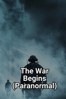 The War Begins (Paranormal) B0DS5XVZQP Book Cover