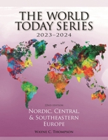 Nordic, Central, and Southeastern Europe 2023–2024 (World Today 1538176122 Book Cover