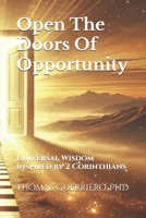 Open The Doors Of Opportunity: Universal Wisdom Inspired by 2 Corinthians B0DXC1YLDC Book Cover