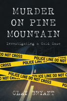 Murder on Pine Mountain: Investigating a Cold Case (True Crime) 1467171360 Book Cover