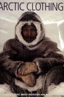 Arctic Clothing of North America - Alaska, Canada, Greenland 0773530088 Book Cover