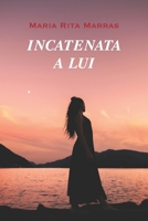 Incatenata a lui B0C2RF564P Book Cover