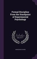 Formal discipline from the standpoint of experimental psychology .. 1362500941 Book Cover
