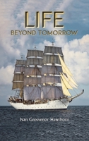 Life Beyond Tomorrow 1786296934 Book Cover