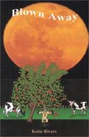 Blown Away 0972164049 Book Cover