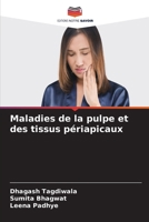 Maladies de la pulpe et des tissus périapicaux (French Edition) 6207575482 Book Cover