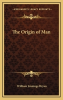The Origin of Man 1425477488 Book Cover