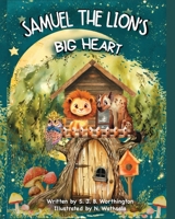 Samuel the Lion's Big Heart 9698093117 Book Cover