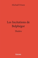 Les Incitations de Belphégor (French Edition) 2414187050 Book Cover
