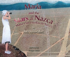 Maria and the Stars of Nazca: Maria y las Estrellas de Nazca B0BSRJK1ZV Book Cover