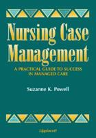 Nursing Case Management: A Practical Guide to Success in Managed Care 0397552343 Book Cover