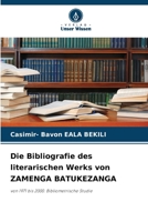 Die Bibliografie des literarischen Werks von ZAMENGA BATUKEZANGA (German Edition) 620791077X Book Cover