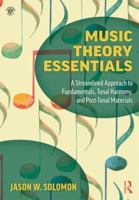 Music Theory Essentials: A Streamlined Approach to Fundamentals, Tonal Harmony, and Post-Tonal Materials 1138052531 Book Cover