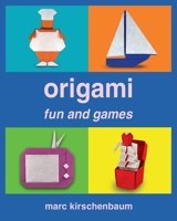 Origami Fun and Games 1951146131 Book Cover