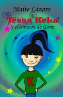 Tessa Keka y el corazón de Gorín 1517349486 Book Cover