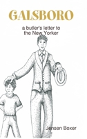 Galsboro a butlers letter to the New Yorker 0578093480 Book Cover