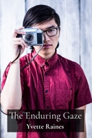 The Enduring Gaze: Portrait and Self-Portraiture Photography's Impact on Our Visual Culture B0DTNCFCS6 Book Cover