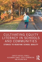 Cultivating Equity Literacy in Schools and Communities: Stories to Redefine School Quality 1032976136 Book Cover