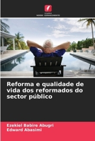 Reforma e qualidade de vida dos reformados do sector público (Portuguese Edition) 6208152348 Book Cover