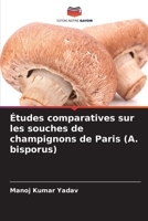 Études comparatives sur les souches de champignons de Paris (A. bisporus) 6138395271 Book Cover
