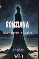Romziana: Where the Winds Folds Light 9698592598 Book Cover