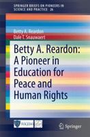 Betty A. Reardon: A Pioneer in Education for Peace and Human Rights 3319089668 Book Cover