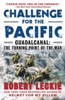 Challenge for the Pacific: The Bloody Six-Month Battle of Guadalcanal 0553386913 Book Cover