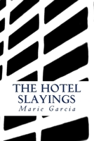 The Hotel Slayings: a Delta Files novel 1467976032 Book Cover