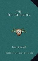 The Feet Of Beauty 0548492263 Book Cover