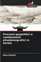 Processi geopolitici e cambiamenti etnodemografici in Serbia 6203913499 Book Cover
