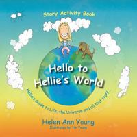 Hello to Hellie's World 1908353007 Book Cover