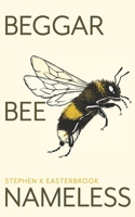 Beggar Bee Nameless 191209245X Book Cover