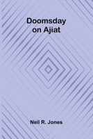 Doomsday on Ajiat 1023572737 Book Cover