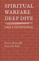 Spiritual Warfare: Deep Dive Daily Devotional B0BSJCNW8K Book Cover