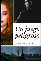Un juego peligroso (Spanish Edition) 1791542727 Book Cover