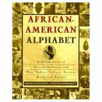 African-American Alphabet: A Celebration of African-American and West Indian Culture, Custom, Myth, and Symbol 0312150474 Book Cover