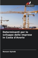 Determinanti per lo sviluppo delle imprese in Costa d'Avorio 6206291650 Book Cover