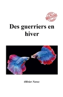 Des guerriers en hiver (French Edition) B0DY5CWDZ3 Book Cover