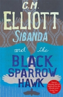 Sibanda and the Black Sparrow Hawk 143140263X Book Cover